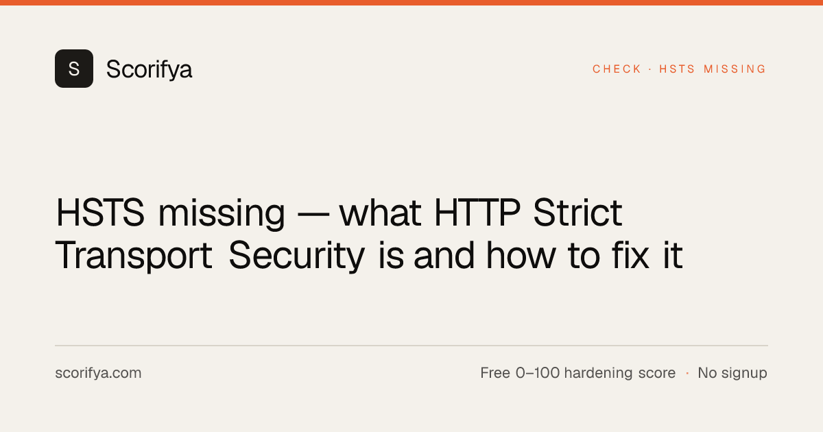HSTS missing — what HTTP Strict Transport Security is and how to fix it ...