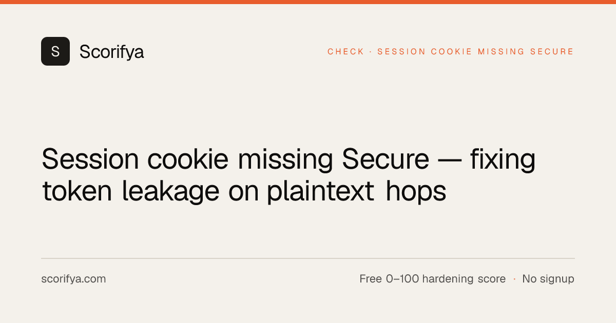 Session cookie missing Secure — fixing token leakage on plaintext hops ...