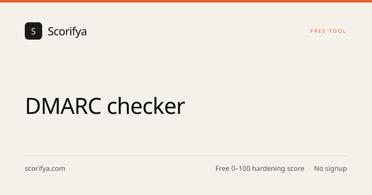DMARC checker, free DMARC record lookup and policy test · Scorifya